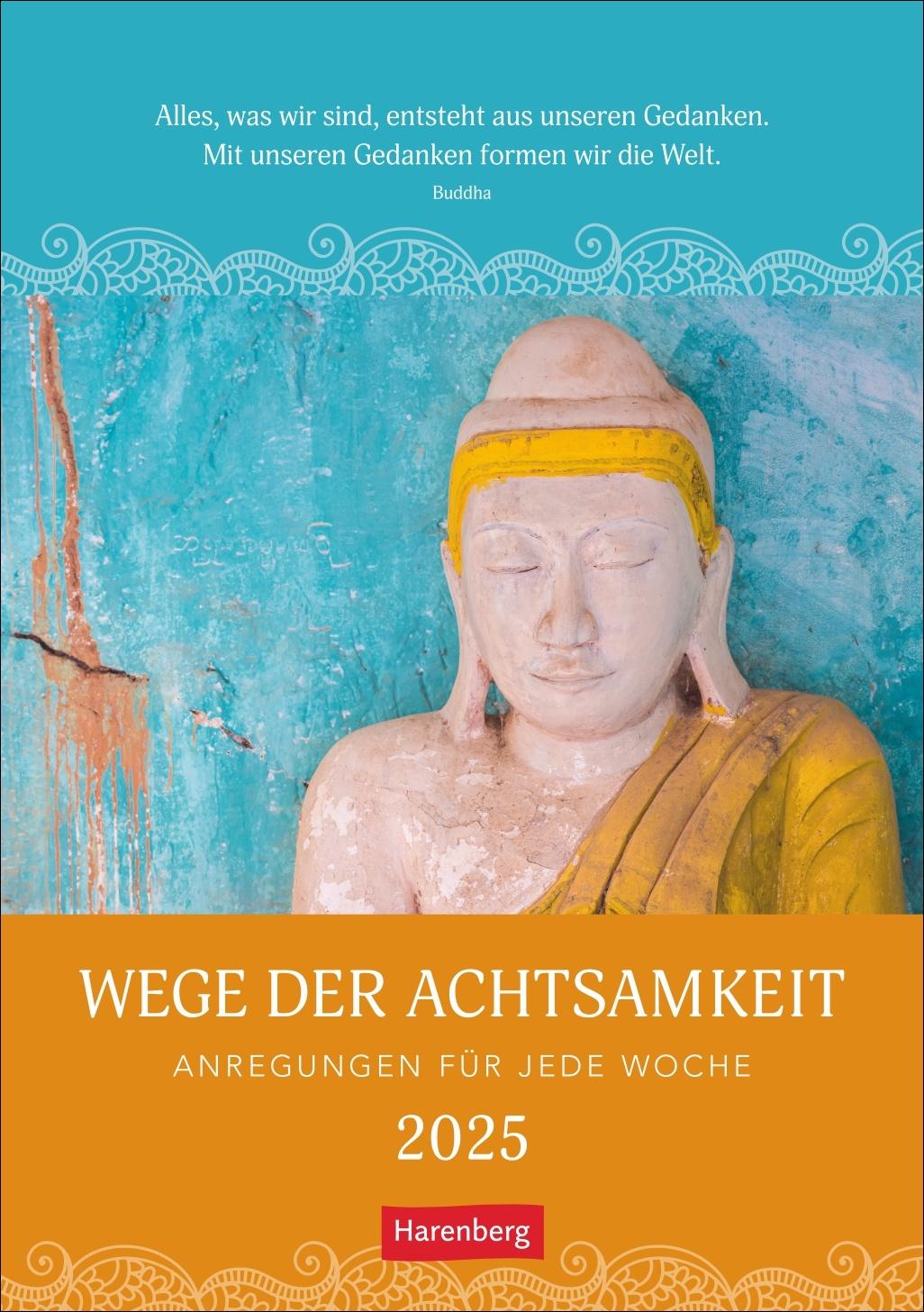 Wege der Achtsamkeit Wochen-Kulturkalender 2025 Foto-Wandkalender mit buddhistischen Motiven und 