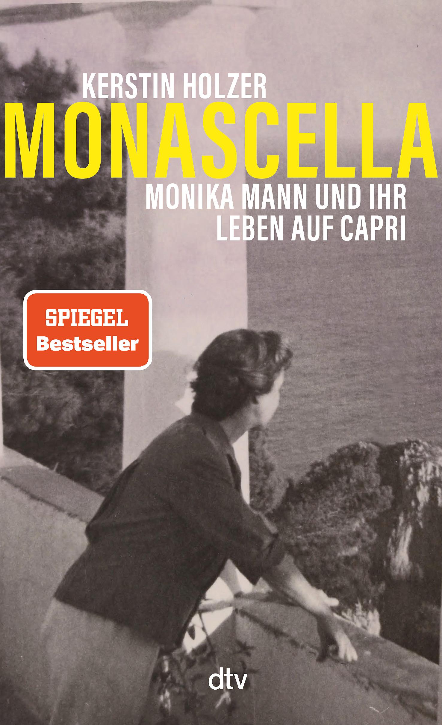 Monascella Monika Mann und ihr Leben auf Capri  | »Herzzerreißend schön zu lesen« Elke Heidenreich