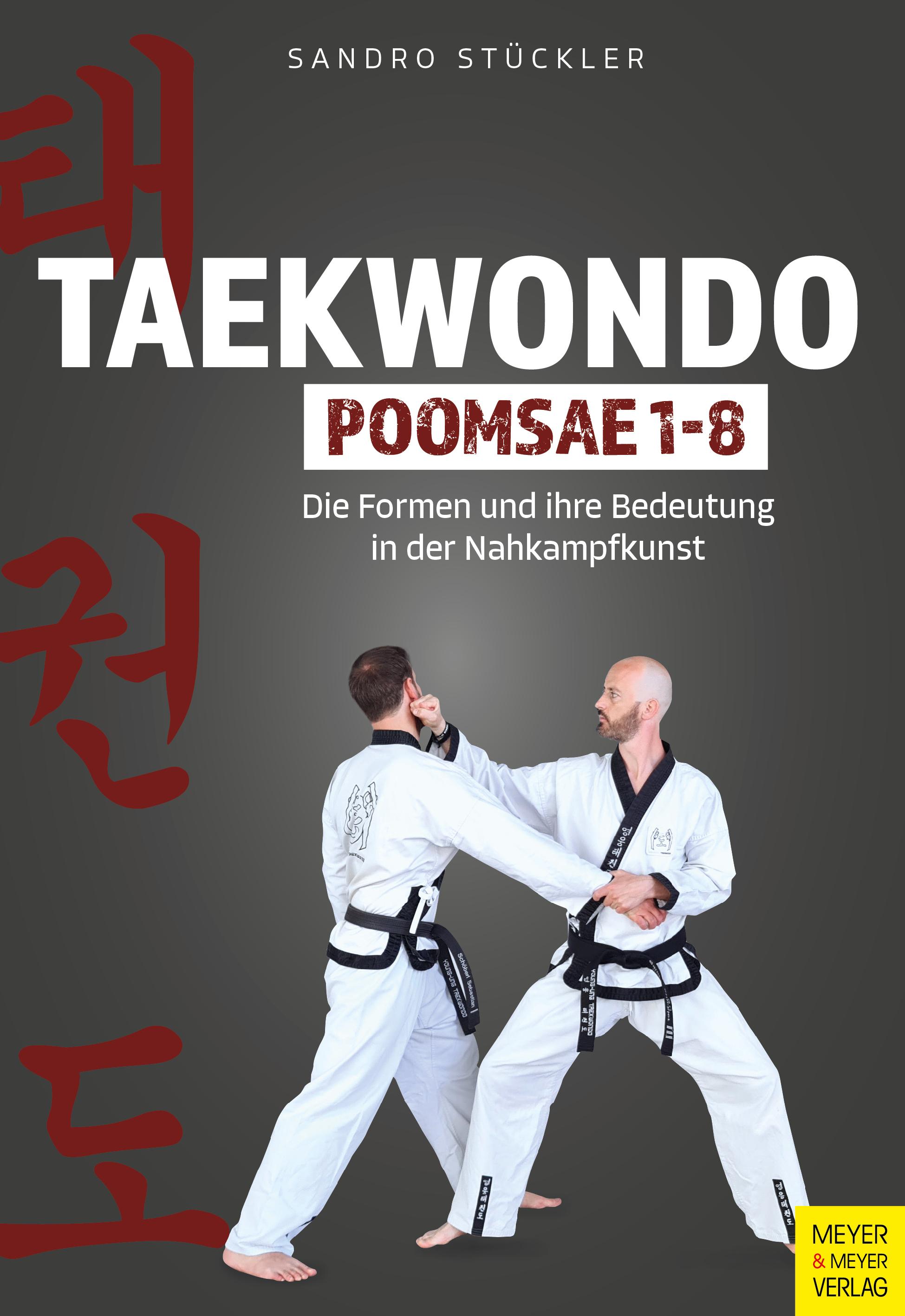 Taekwondo Poomsae 1-8 Die Formen und ihre Bedeutung in der Nahkampfkunst