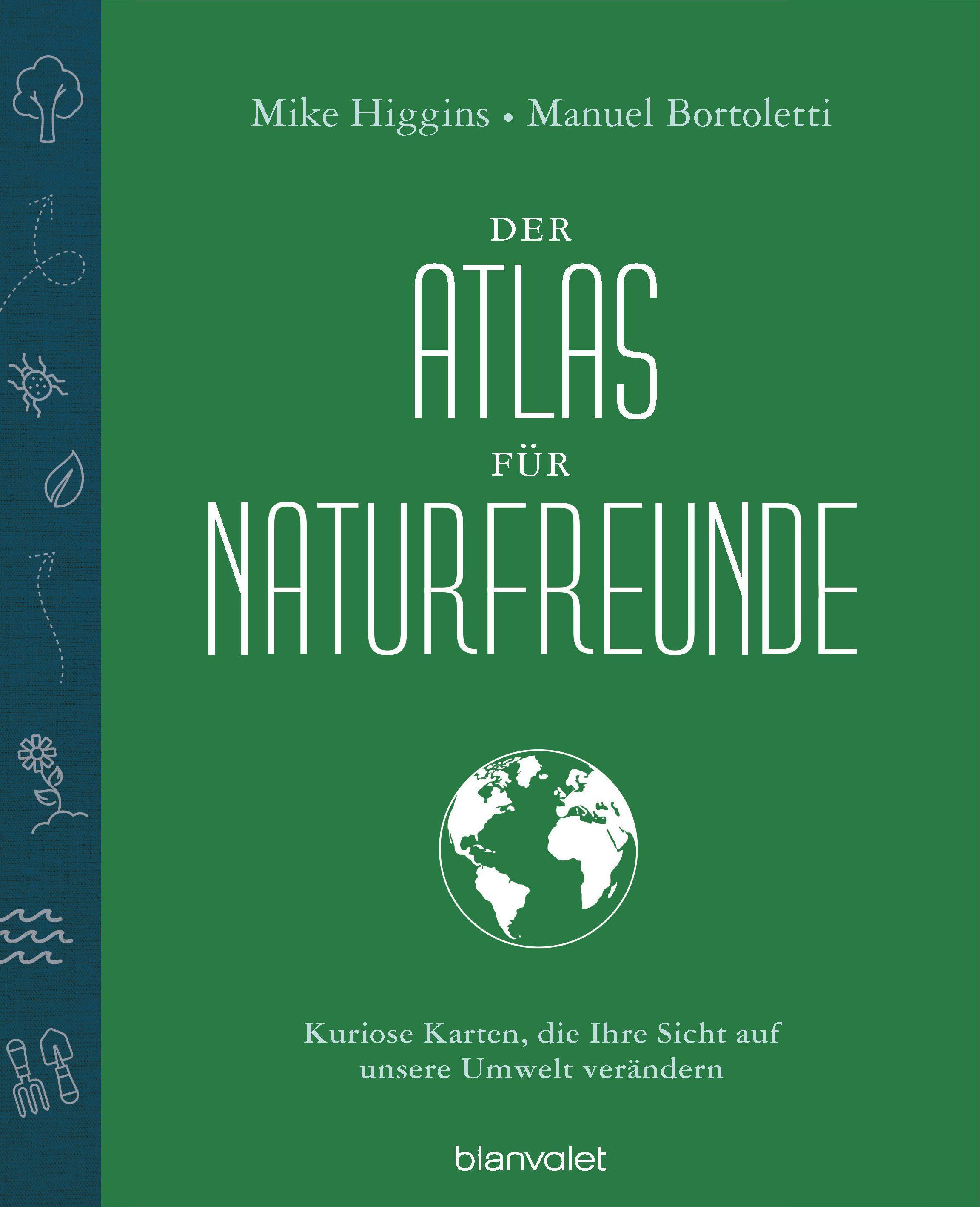 Der Atlas für Naturfreunde Kuriose Karten, die Ihre Sicht auf unsere Umwelt verändern