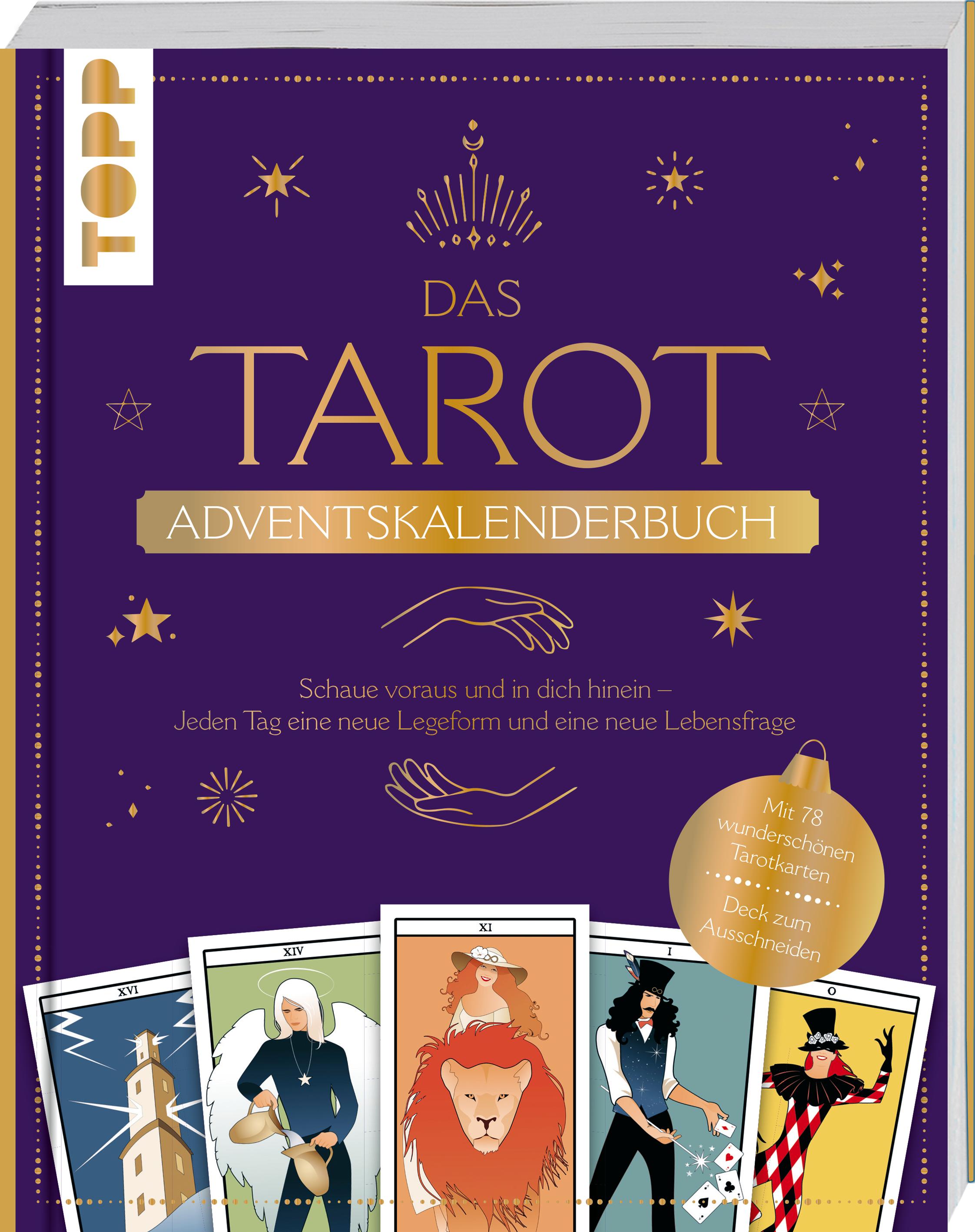 Das Tarot Adventskalenderbuch 24 Tage, 24 Legeformen, 24 Lebensfragen. Buch mit Ausklappseiten für jeden Tag mit wunderschönem 78 Tarotkarten - Deck zum Ausschneiden