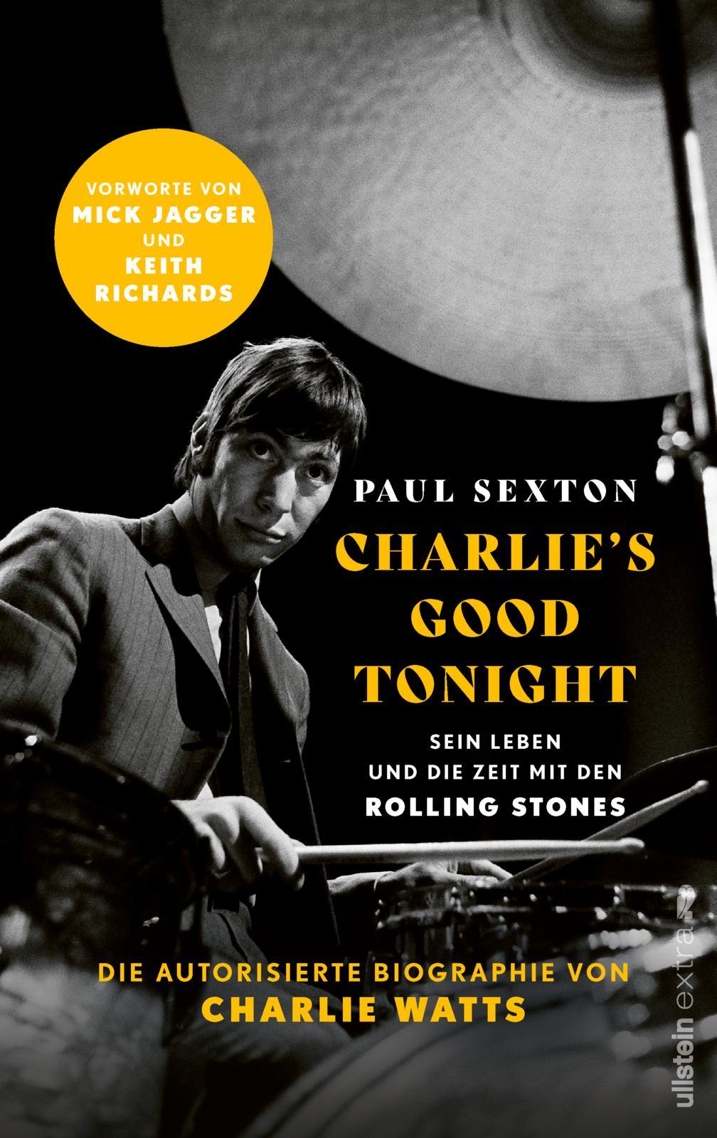 CHARLIE'S GOOD TONIGHT Die autorisierte Biographie von Charlie Watts | Der Drummer der Rolling Stones - Vorworte von Mick Jagger und Keith Richards